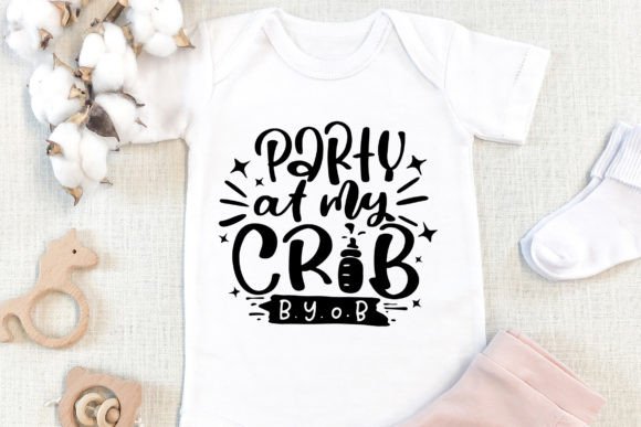 Download Party at My Crib SVG Baby Quotes - Crib Collection