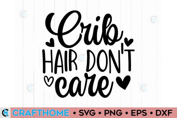 Download Crib Hair Don't Care - Crib Collection