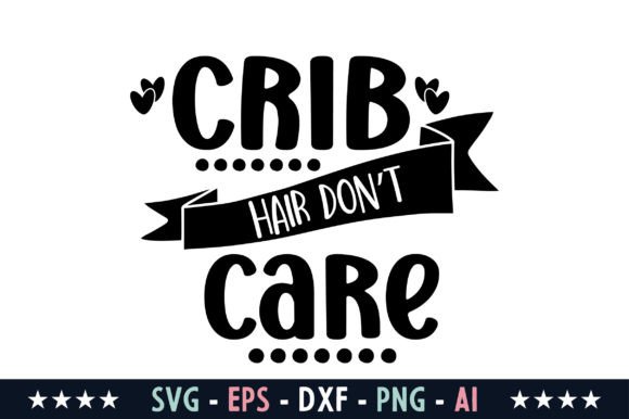 Download Crib Hair Don't Care Svg - Crib Collection